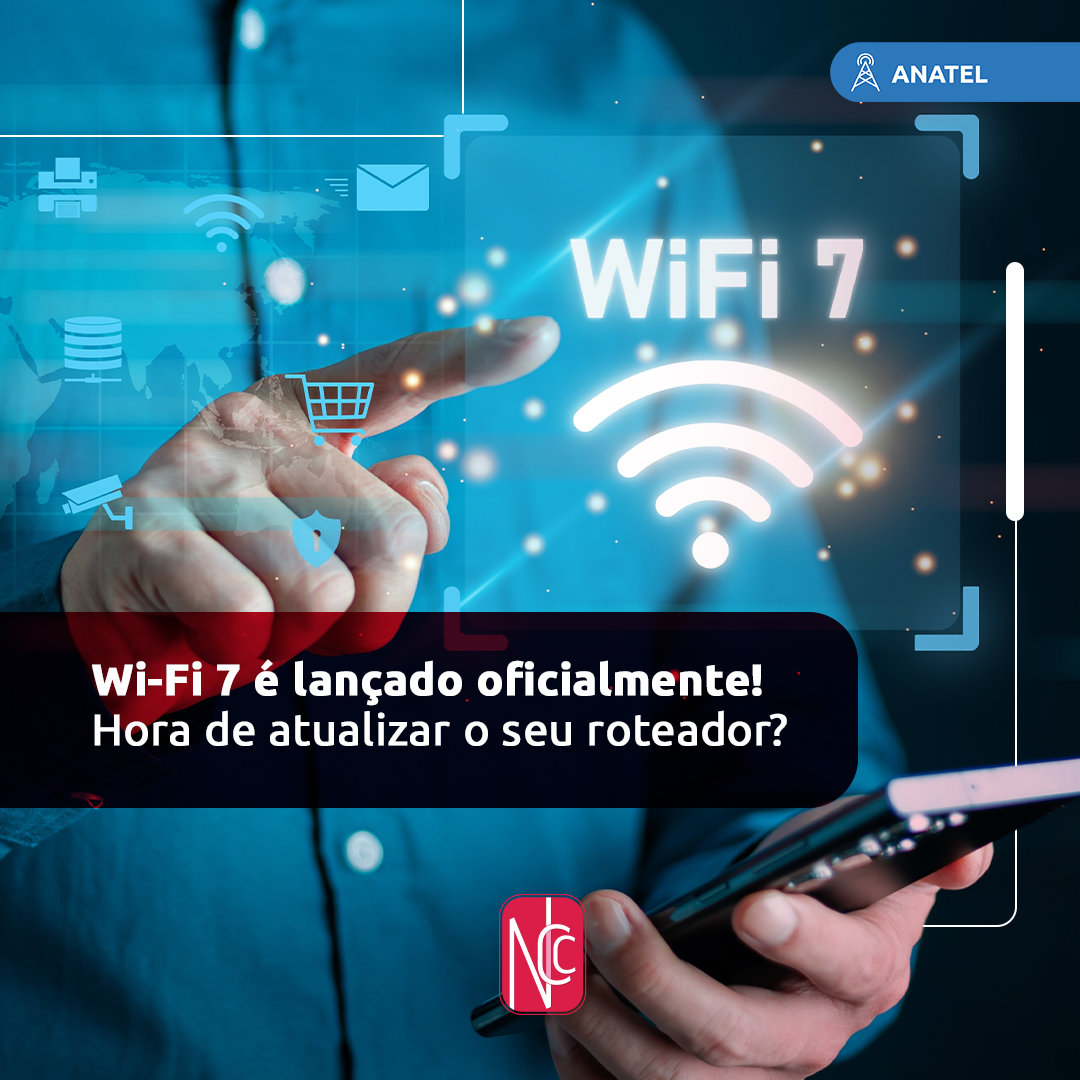 Pessoa mexendo em um celular que esta com o simbolo do Wi-Fi em cima e escrito "WiFi 7". Também possui o texto "Wi-Fi 7 é lançado oficialmente! Hora de atualizar o seu roteador"